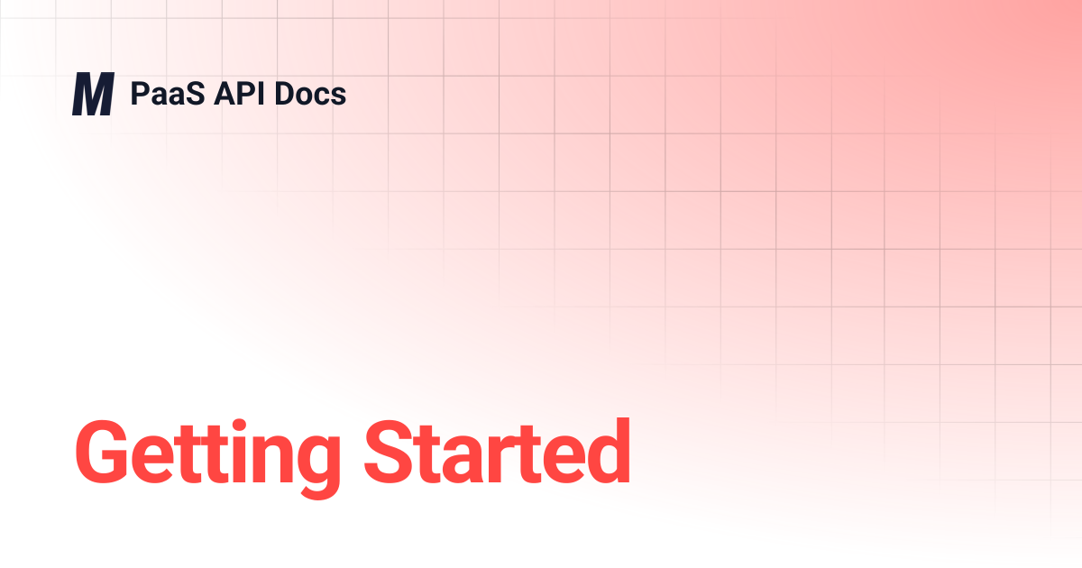 Getting Started | PaaS API Docs