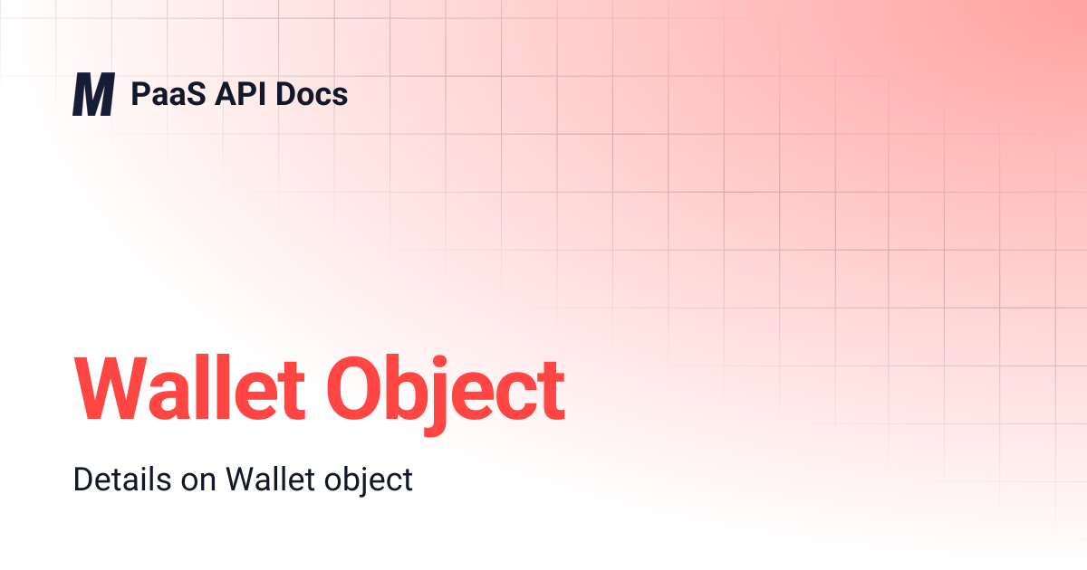 Wallet Object | PaaS API Docs